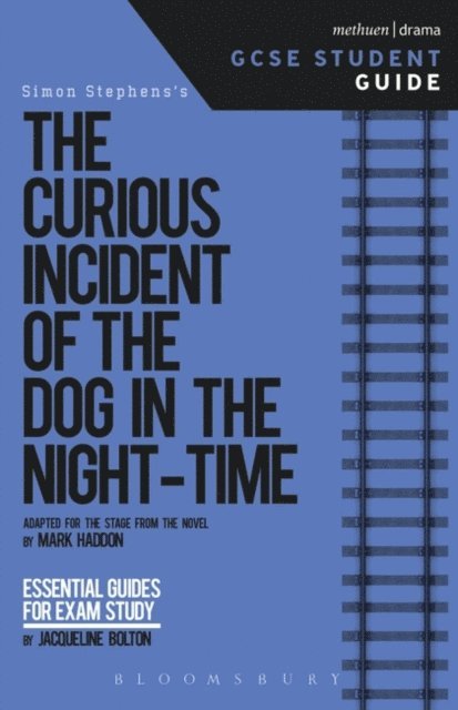 Jacqueline Bolton - Curious Incident of the Dog in the Night-Time GCSE Student Guide, E-bok
