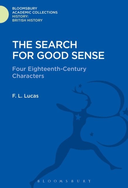 F. L. Lucas - Search for Good Sense, E-bok