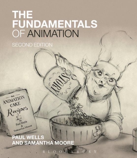 Paul Wells, Samantha Moore - Fundamentals of Animation, E-bok