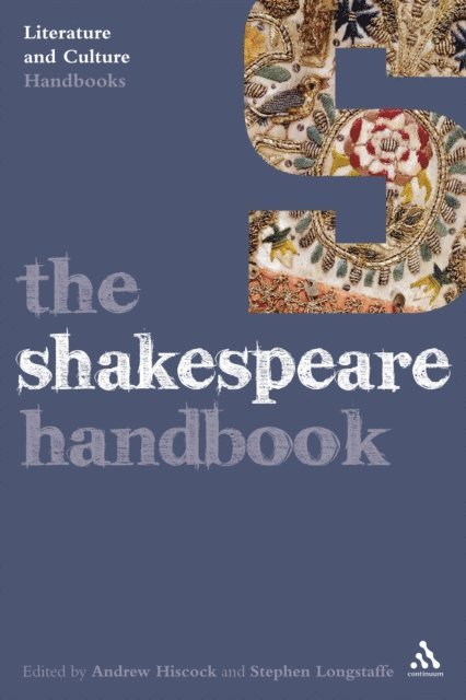 Andrew Hiscock, Stephen Longstaffe - Shakespeare Handbook, E-bok