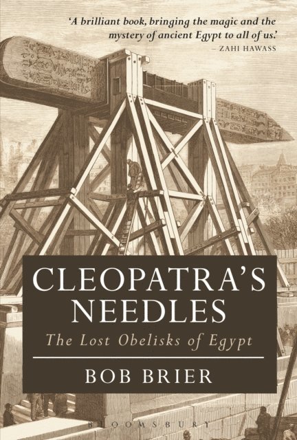 Bob Brier - Cleopatra's Needles, E-bok