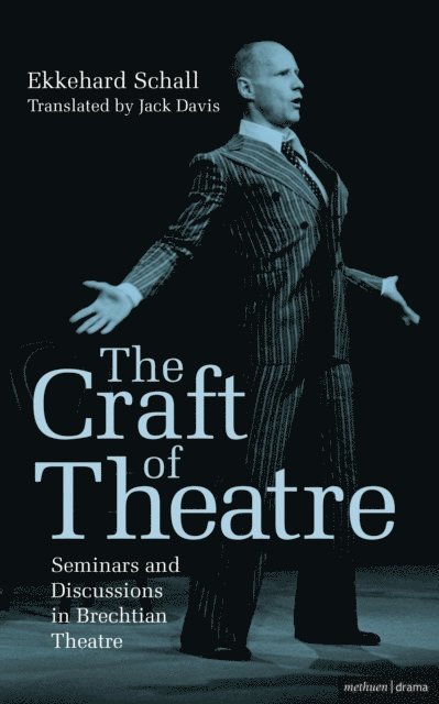 Ekkehard Schall - Craft of Theatre: Seminars and Discussions in Brechtian Theatre, E-bok