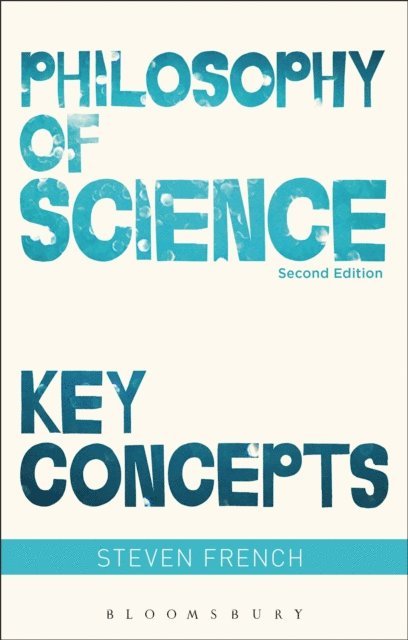 Steven French - Philosophy of Science: Key Concepts, E-bok