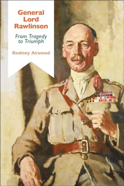 Rodney Atwood - General Lord Rawlinson, E-bok