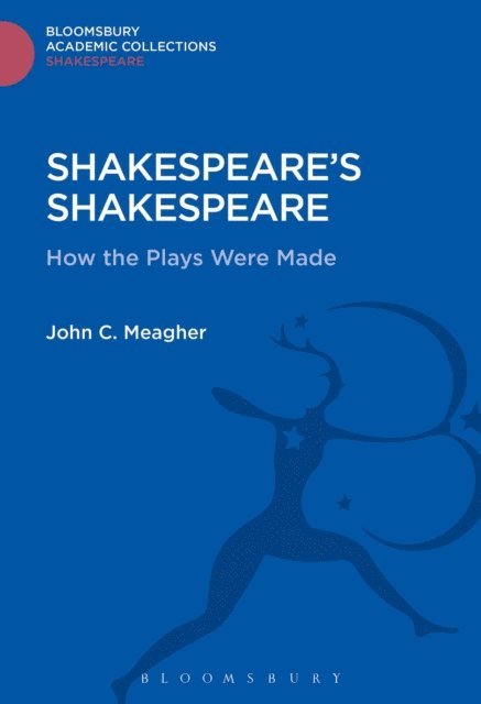 John Meagher - Shakespeare's Shakespeare, E-bok