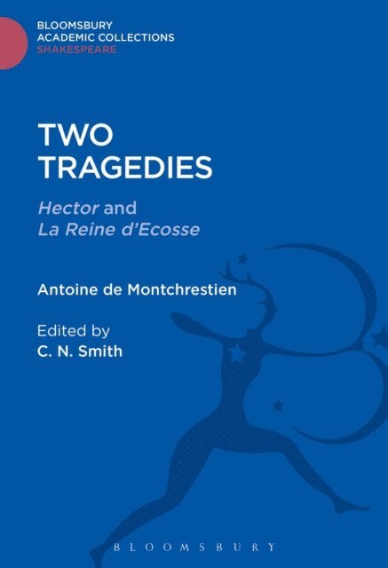Antoine de Montchrestien - Two Tragedies, E-bok
