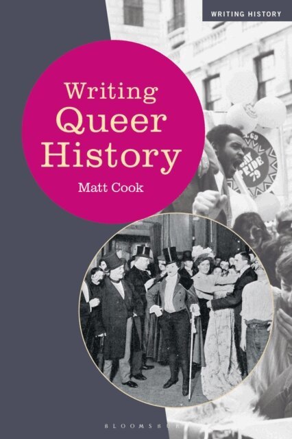 Matt Cook - Writing Queer History, E-bok