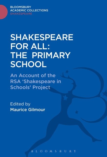 Maurice Gilmour - Shakespeare For All: The Primary School, E-bok