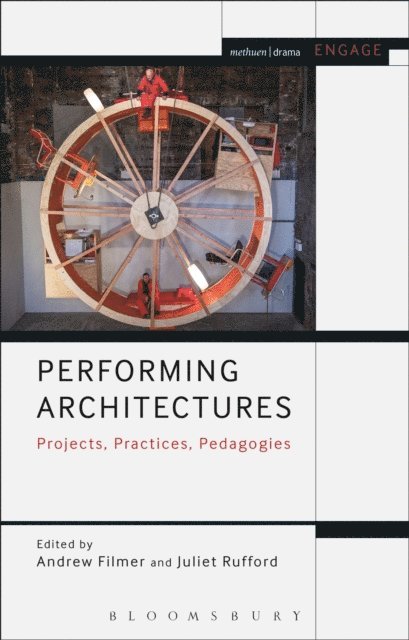 Andrew Filmer, Juliet Rufford - Performing Architectures, E-bok