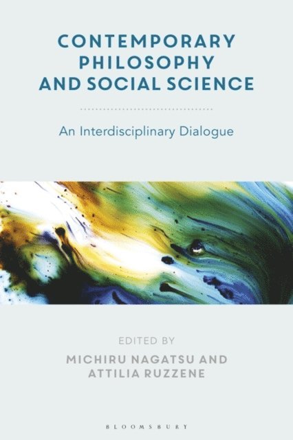 Michiru Nagatsu, Attilia Ruzzene - Contemporary Philosophy and Social Science, E-bok