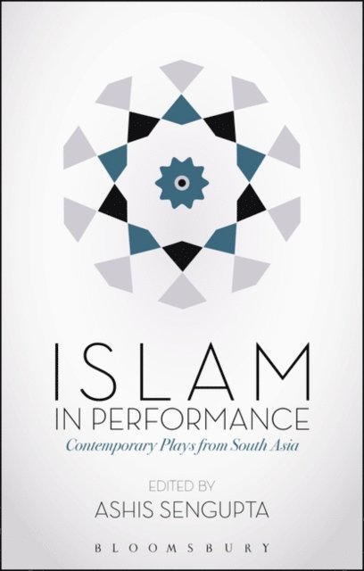 Ashis Sengupta - Islam in Performance, E-bok