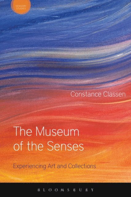 Constance Classen - Museum of the Senses, E-bok