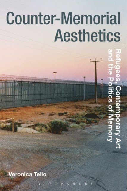 Veronica Tello - Counter-Memorial Aesthetics, E-bok