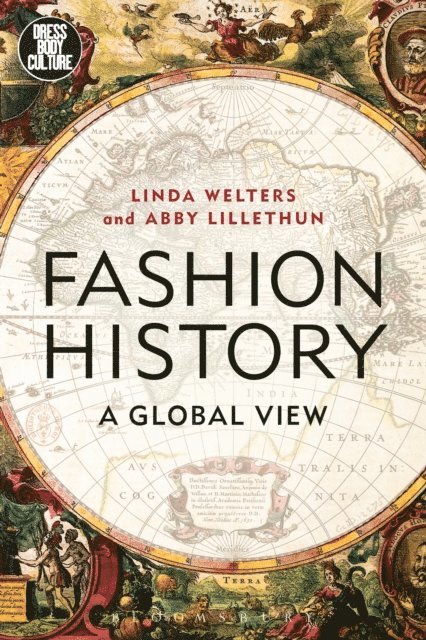 Linda Welters, Abby Lillethun - Fashion History, E-bok