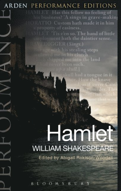 William Shakespeare - Hamlet: Arden Performance Editions, E-bok