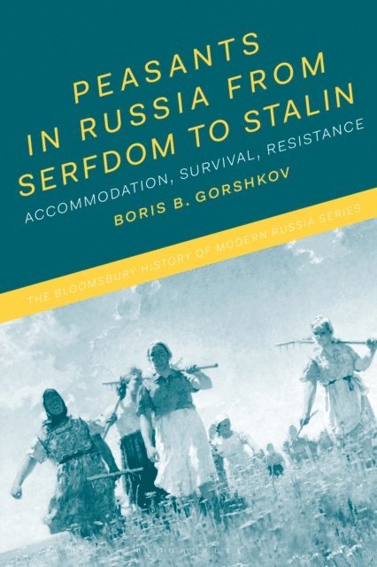 Boris B. Gorshkov - Peasants in Russia from Serfdom to Stalin, E-bok