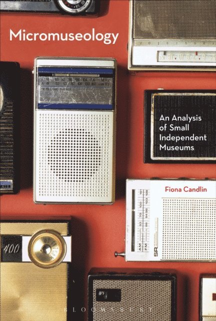 Fiona Candlin - Micromuseology, E-bok
