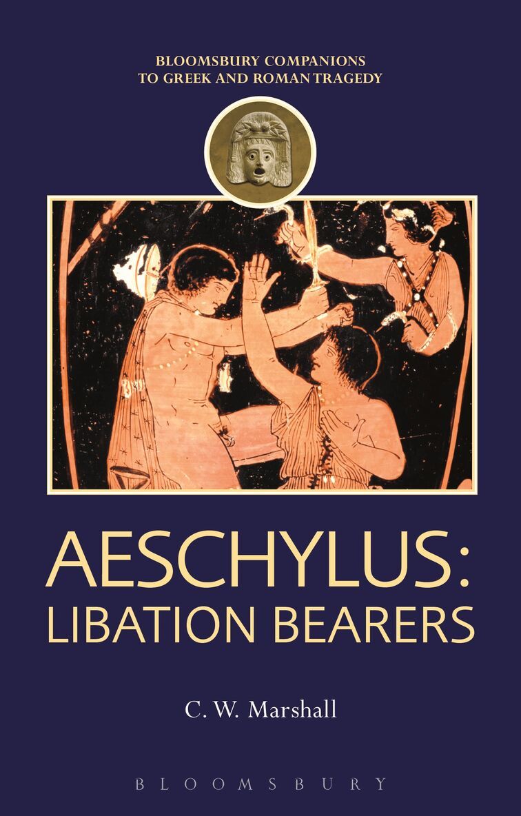 C. W. Marshall, Thomas Harrison - Aeschylus: Libation Bearers, Inbunden