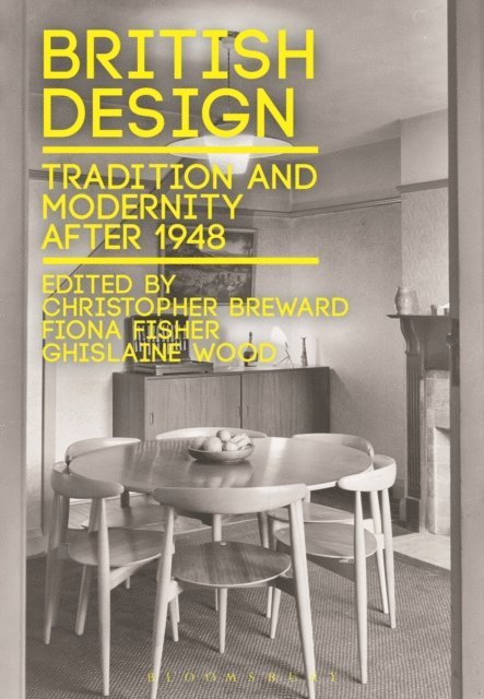 Christopher Breward, Fiona Fisher, Ghislaine Wood - British Design, E-bok