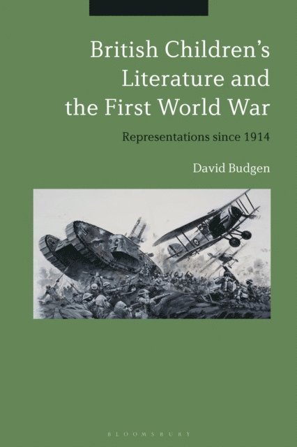 David Budgen - British Children's Literature and the First World War, E-bok