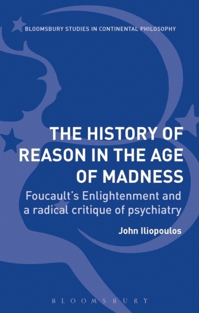 John Iliopoulos - History of Reason in the Age of Madness, E-bok