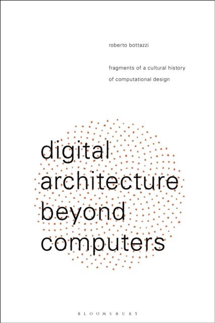 Roberto Bottazzi - Digital Architecture Beyond Computers, E-bok