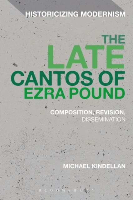 Michael Kindellan - Late Cantos of Ezra Pound, E-bok