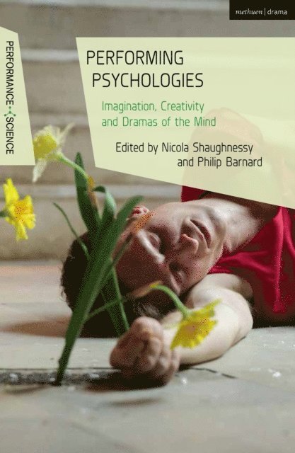Nicola Shaughnessy, Philip Barnard - Performing Psychologies, E-bok