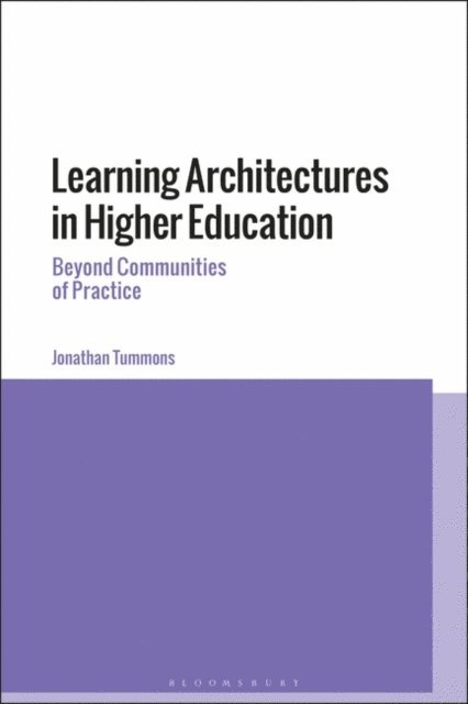 Jonathan Tummons - Learning Architectures in Higher Education, E-bok
