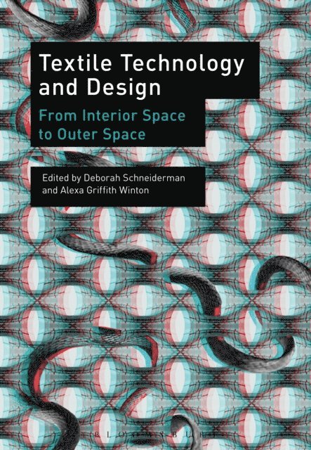Deborah Schneiderman, Alexa Griffith Winton - Textile Technology and Design, E-bok