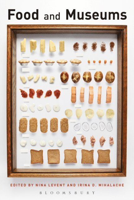 Nina Levent, Irina D. Mihalache - Food and Museums, E-bok