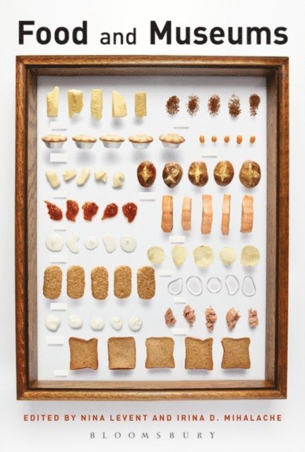Nina Levent, Irina D. Mihalache - Food and Museums, E-bok