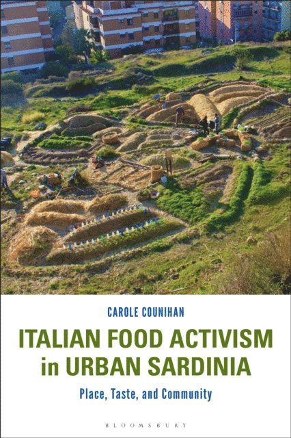 Carole Counihan - Italian Food Activism in Urban Sardinia, E-bok