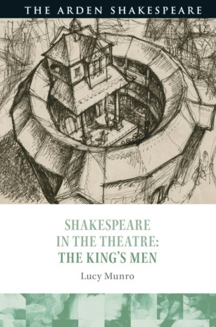 Lucy Munro - Shakespeare in the Theatre: The King's Men, E-bok