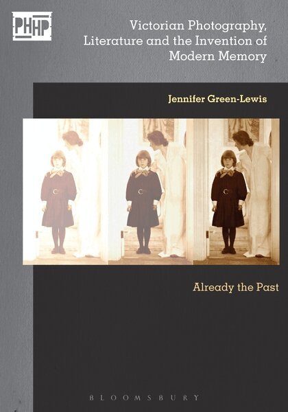 Jennifer Green-Lewis - Victorian Photography, Literature, and the Invention of Modern Memory, E-bok
