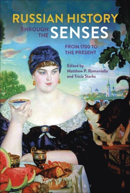 Matthew P. Romaniello, Tricia Starks - Russian History through the Senses, E-bok