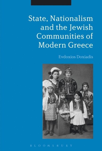 Evdoxios Doxiadis - State, Nationalism, and the Jewish Communities of Modern Greece, E-bok