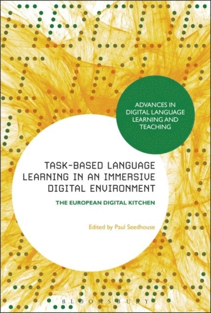 Paul Seedhouse - Task-Based Language Learning in a Real-World Digital Environment, E-bok