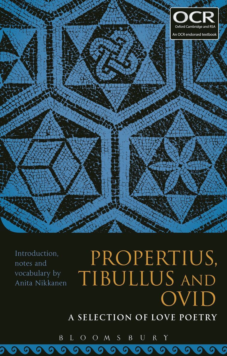 Anita Nikkanen - Propertius, Tibullus and Ovid: A Selection of Love Poetry, Häftad