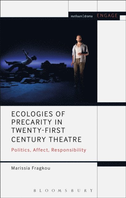 Marissia Fragkou - Ecologies of Precarity in Twenty-First Century Theatre, E-bok