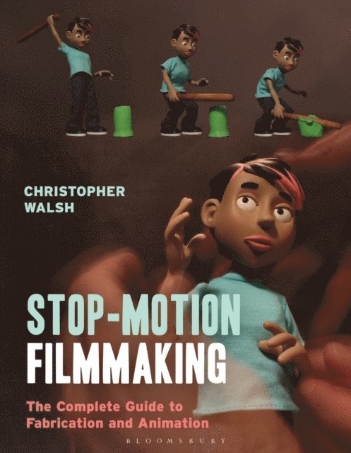 Christopher Walsh - Stop Motion Filmmaking, E-bok