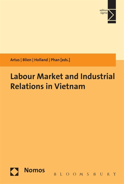 Ingrid Artus, Judith Holland, Uwe Blien, Van Phan thi Hong - Labour Market and Industrial Relations in Vietnam, E-bok