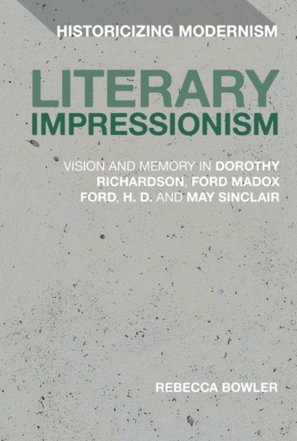 Rebecca Bowler - Literary Impressionism, E-bok