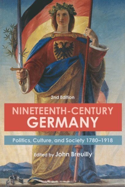 John Breuilly - Nineteenth-Century Germany, E-bok