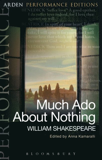 William Shakespeare, Anna Kamaralli - Much Ado About Nothing: Arden Performance Editions, E-bok