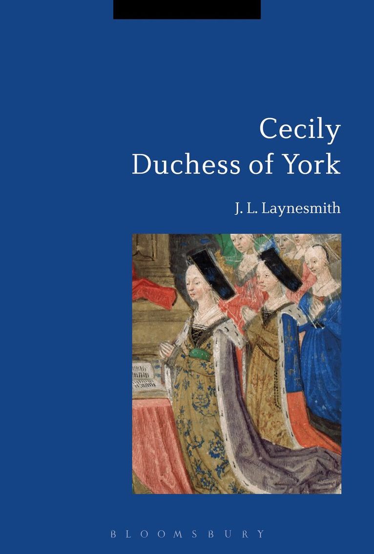 J. L. Laynesmith - Cecily Duchess of York, Inbunden. Tillgänglighet: Lägg i varukorg
