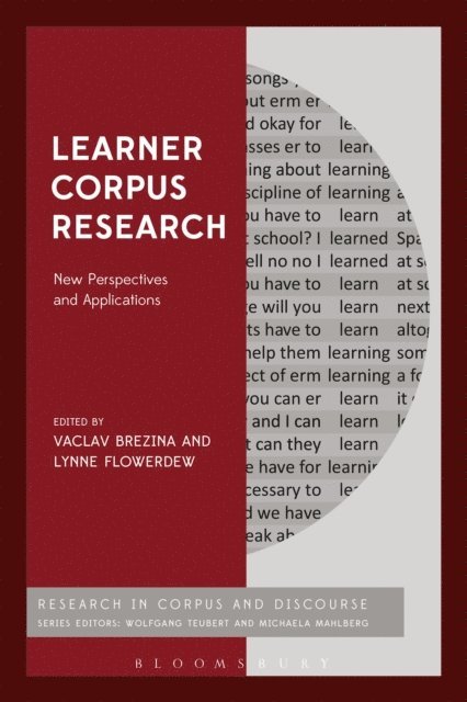 Vaclav Brezina, Lynne Flowerdew - Learner Corpus Research, E-bok