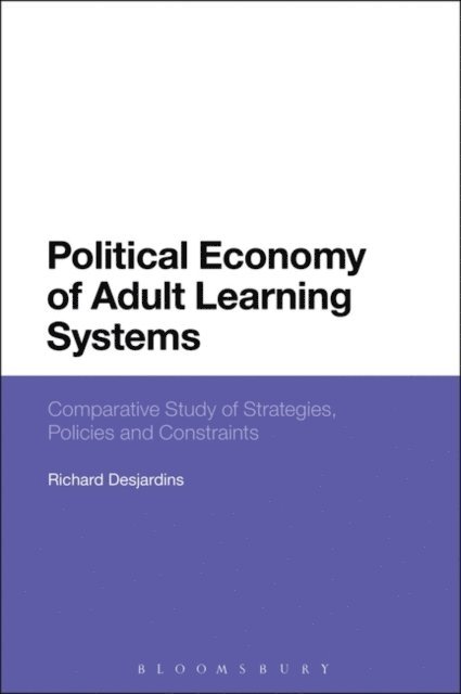 Richard Desjardins - Political Economy of Adult Learning Systems, E-bok