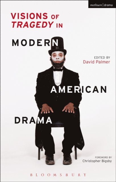 David Palmer - Visions of Tragedy in Modern American Drama, E-bok