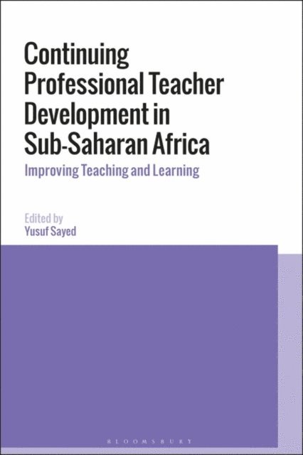 Yusuf Sayed - Continuing Professional Teacher Development in Sub-Saharan Africa, E-bok